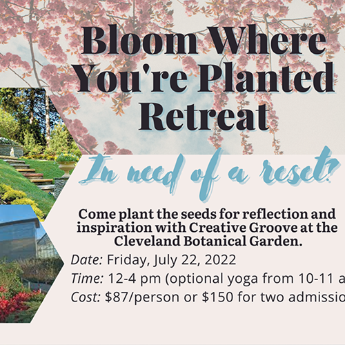 Bloom Where You're Planted Afternoon Retreat