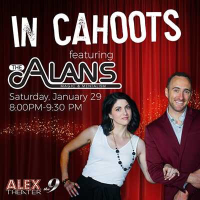 IN CAHOOTS An Evening of Magic and Mentalism with THE ALANS