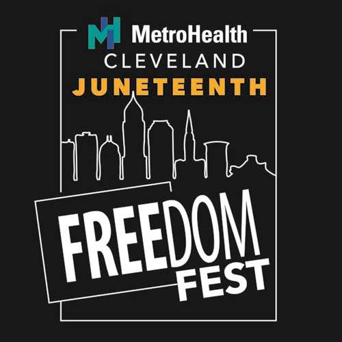 MetroHealth Cleveland Juneteenth Freedom Fest